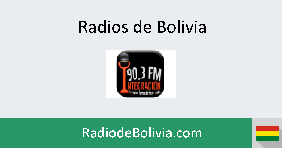 Integracion 90.3 FM en vivo Radios de Bolivia