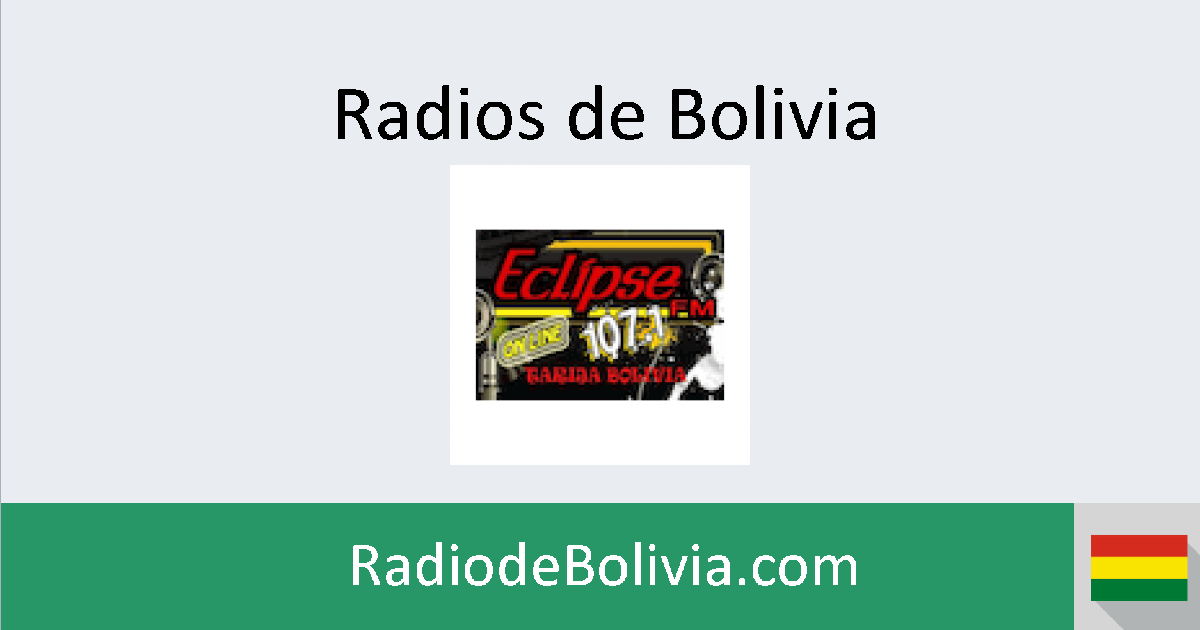 Radio Eclipse (Tarija) en vivo Radios de Bolivia