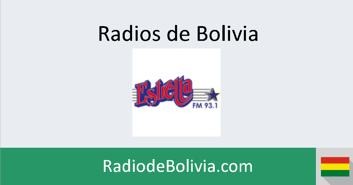 Radio Estrella 931 en vivo Radios de Bolivia