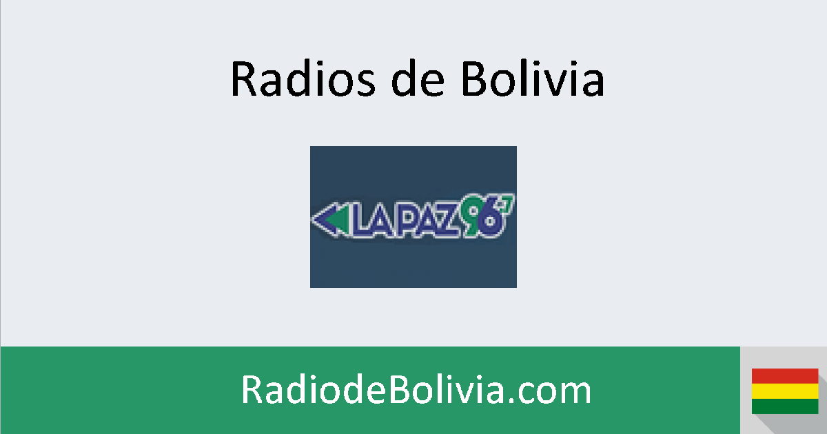 Radio La Paz 96.7 FM En Vivo - Radios De Bolivia