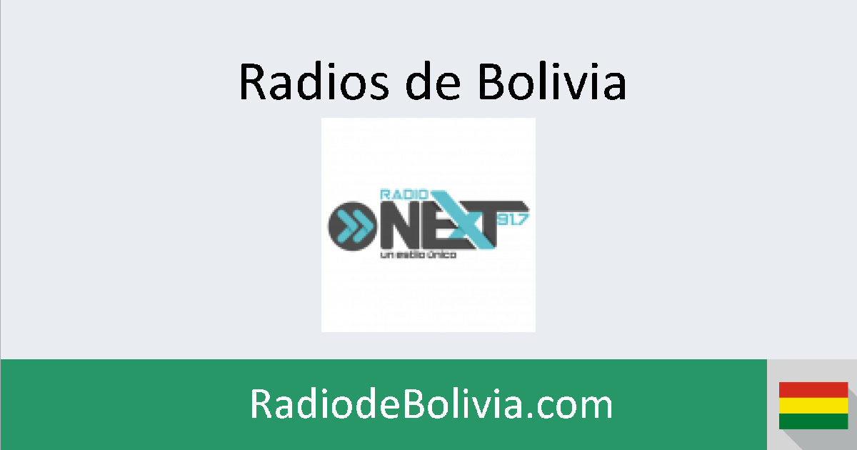 Radio Next Bolivia en vivo Radios de Bolivia