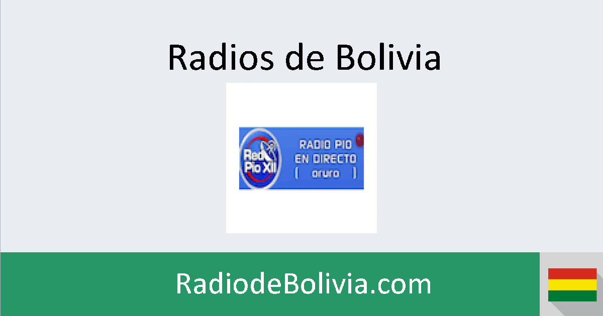 Radio Pío 12 (Oruro) en vivo Radios de Bolivia